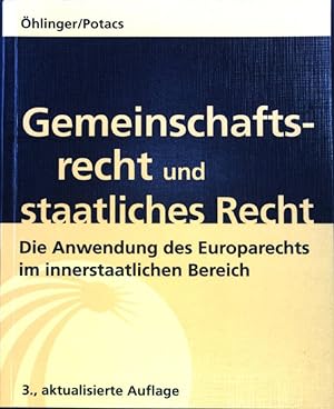 Seller image for Gemeinschaftsrecht und staatliches Recht : die Anwendung des Europarechts im innerstaatlichen Bereich. for sale by books4less (Versandantiquariat Petra Gros GmbH & Co. KG)