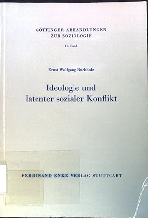 Seller image for Ideologie und latenter sozialer Konflikt; Gttinger Abhandlungen zur Soziologie und ihrer Grenzgebiete; Band 15; for sale by books4less (Versandantiquariat Petra Gros GmbH & Co. KG)