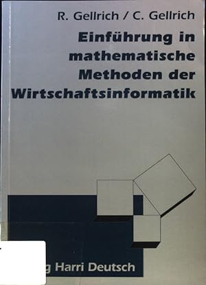 Bild des Verkufers fr Einfhrung in mathematische Methoden der Wirtschaftsinformatik; zum Verkauf von books4less (Versandantiquariat Petra Gros GmbH & Co. KG)