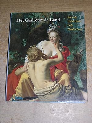 Image du vendeur pour Het gedroomde land: Pastorale schilderkunst in de Gouden Eeuw (Dutch Edition) mis en vente par Neo Books