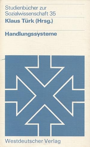 Image du vendeur pour Handlungssysteme. / Studienbcher zur Sozialwissenschaft ; Bd. 35 mis en vente par Versandantiquariat Nussbaum