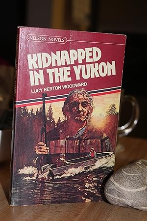 Bild des Verkufers fr Kidnapped in the Yukon zum Verkauf von Wagon Tongue Books