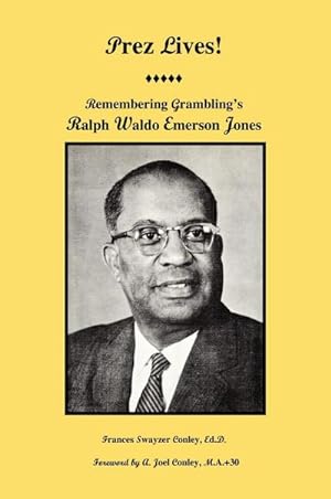 Seller image for Prez Lives! : Remembering Grambling's Ralph Waldo Emerson Jones for sale by AHA-BUCH GmbH