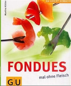 Bild des Verkufers fr Fondues - mal ohne Fleisch zum Verkauf von Antiquariat Armebooks
