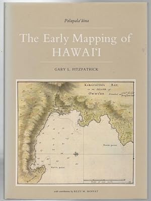 Image du vendeur pour The Early Mapping of Hawai'i. (Palapala'aina Vol. 1). mis en vente par Time Booksellers