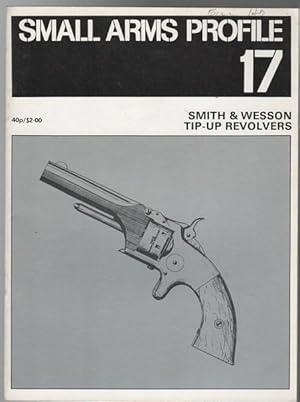 Seller image for Smith & Wesson Tip-up Revolvers. Small Arms Profile 17. for sale by Time Booksellers