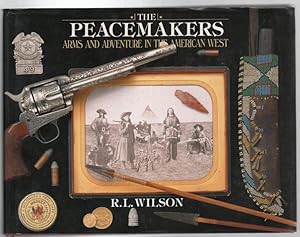 Seller image for The Peacemakers Arms and Adventure in the American West. Photography by Peter Beard, G. Allan Brown, Susan Einstein, and Douglas Sandberg. for sale by Time Booksellers