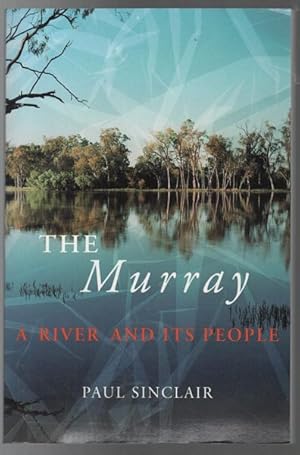 Seller image for The Murray. A River And It's People. for sale by Time Booksellers