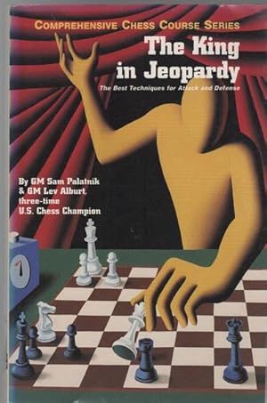 Image du vendeur pour The King in Jeopardy: The Best Techniques for Attack and Defense. mis en vente par Time Booksellers