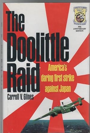 Imagen del vendedor de The Doolittle Raid: America's Daring First Strike Against Japan. a la venta por Time Booksellers