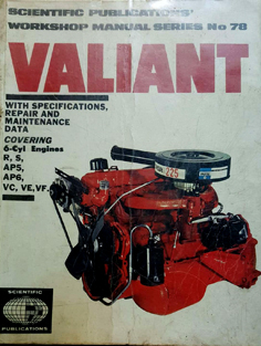 Valiant with Specifications, Repair and Maintenance Data Covering 6-cyl Engines R, S, AP5, AP6, V...