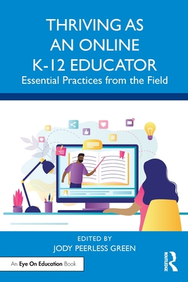 Seller image for Thriving as an Online K-12 Educator: Essential Practices from the Field (Paperback or Softback) for sale by BargainBookStores