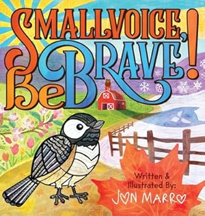 Seller image for Smallvoice, Be Brave! (Hardback or Cased Book) for sale by BargainBookStores