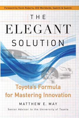 Seller image for The Elegant Solution: Toyota's Formula for Mastering Innovation (Paperback or Softback) for sale by BargainBookStores