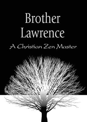 Immagine del venditore per Brother Lawrence: A Christian Zen Master (Paperback or Softback) venduto da BargainBookStores