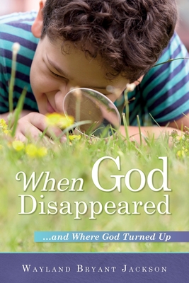 Seller image for When God Disappeared: .and Where God Turned Up (Paperback or Softback) for sale by BargainBookStores