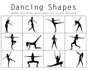 Seller image for Dancing Shapes: Ballet and Body Awareness for Young Dancers (Hardback or Cased Book) for sale by BargainBookStores