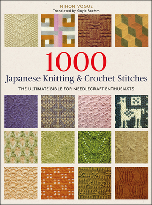 Imagen del vendedor de 1000 Japanese Knitting & Crochet Stitches: The Ultimate Bible for Needlecraft Enthusiasts (Paperback or Softback) a la venta por BargainBookStores