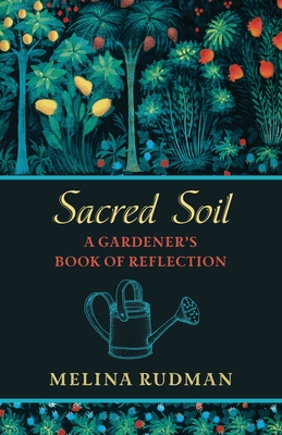 Bild des Verkufers fr Sacred Soil: A Gardener's Book of Reflection (Paperback or Softback) zum Verkauf von BargainBookStores