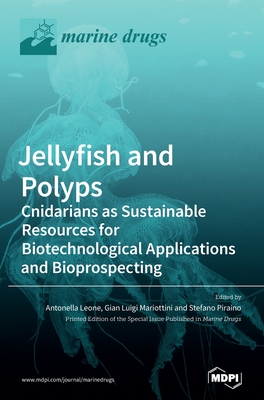 Seller image for Jellyfish and Polyps: Cnidarians as Sustainable Resources for Biotechnological Applications and Bioprospecting (Hardback or Cased Book) for sale by BargainBookStores