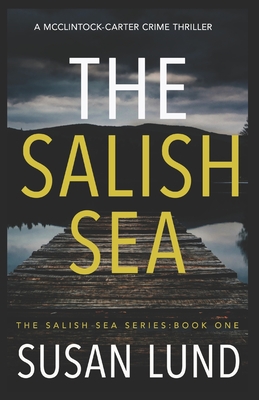 Bild des Verkufers fr The Salish Sea: A McClintock-Carter Crime Thriller (Paperback or Softback) zum Verkauf von BargainBookStores