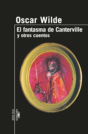 Imagen del vendedor de El Fantasma De Canterville Y Otros Cuentos (Serie Roja Alfaguara) (Spanish Edition) a la venta por Von Kickblanc
