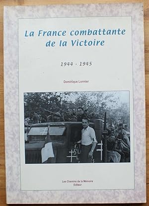 Seller image for La France combattante 1944-1945 for sale by Aberbroc