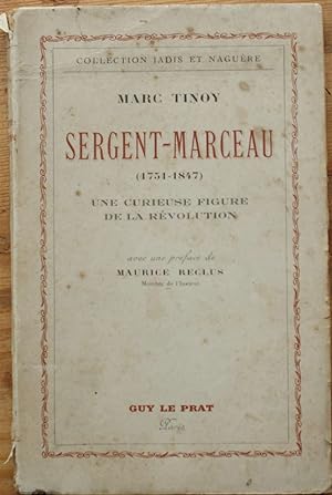 Sergent-Marceau (1751-1847) Une curieuse figure de la Révolution