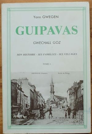 Seller image for Guipavas - Gwechall Goz - Son histoire, ses familles, ses villages - Tome I for sale by Aberbroc