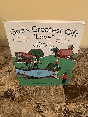 Bild des Verkufers fr God's Greatest Gift "Love": Power of a Boy's Prayer zum Verkauf von Vero Beach Books