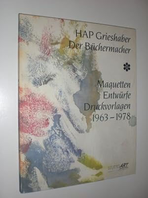 Seller image for HAP Grieshaber. Der Bchermacher. Maquetten Entwrfe Druckvorlagen 1963-1978. for sale by Stefan Kpper