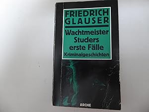 Bild des Verkufers fr Wachtmeister Studers erste Flle. Kriminalgeschichten. TB zum Verkauf von Deichkieker Bcherkiste