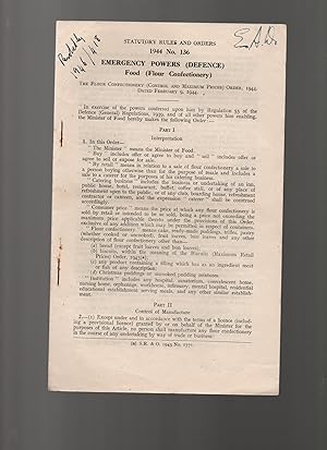 Statutory Rules and Orders. Emergency Powers ( Defence) 1944 No.136 Food (Flour Confectionery)