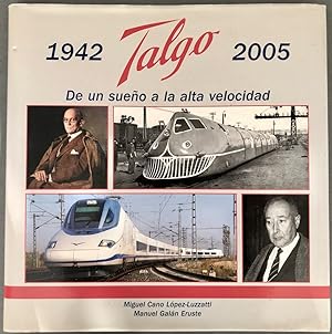 Talgo, 1942-2005: De un sueño a la alta velocidad