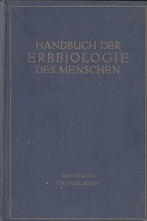 Die Grundlagen der Erbbiologie des Menschen / Bearb. v. K. Bonnevie [u. a.]; Handbuch der Erbbiol...