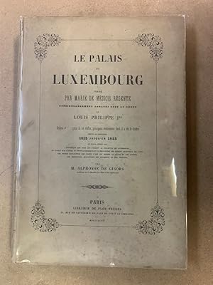 Le Palais du Luxembourg fondé par Marie de Médicis régente, considérablement agrandi sous le règn...