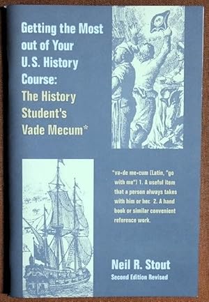 Getting the Most Out of Your U.S. History Course: The History Student's Vade Mecum