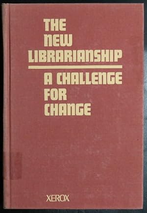 Imagen del vendedor de The New Librarianship: A Challenge for Change a la venta por GuthrieBooks