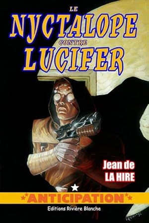 Bild des Verkufers fr Le Nyctalope contre Lucifer. Version intgrale. zum Verkauf von Librairie Victor Sevilla