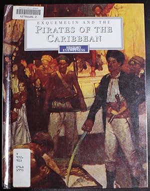 Bild des Verkufers fr Exquemelin and the Pirates of the Caribbean (History Eyewitness) zum Verkauf von GuthrieBooks