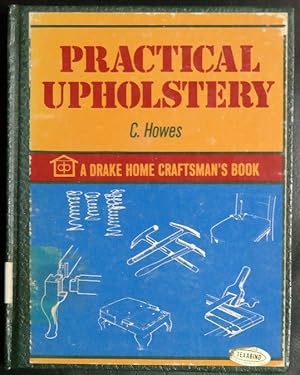 Seller image for Practical upholstery (A Drake home craftsman's book) for sale by GuthrieBooks