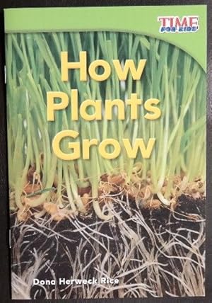 Seller image for Teacher Created Materials - TIME For Kids Informational Text: How Plants Grow - Grade 1 - Guided Reading Level E for sale by GuthrieBooks