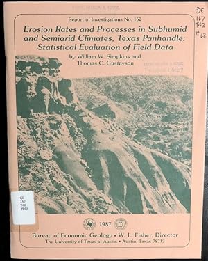 Bild des Verkufers fr Erosion Rates and Processes in Subhumid and Semiarid Climates, Texas Panhandle: Statistical Evaluation of Field Data (Report of Investigations, 162) zum Verkauf von GuthrieBooks