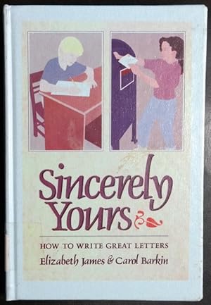 Immagine del venditore per Sincerely Yours: How to Write Great Letters venduto da GuthrieBooks