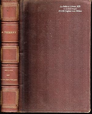 Récits des temps mérovingiens précédés de considérations sur l'histoire de France