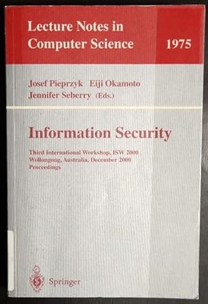 Seller image for Information Security: Third International Workshop, ISW 2000, Wollongong, Australia, December 20-21, 2000. Proceedings (Lecture Notes in Computer Science) for sale by GuthrieBooks