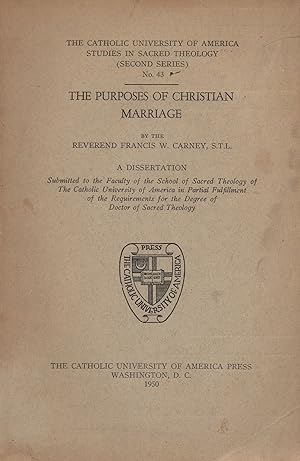Purposes of Christian Marriage A Dissertation