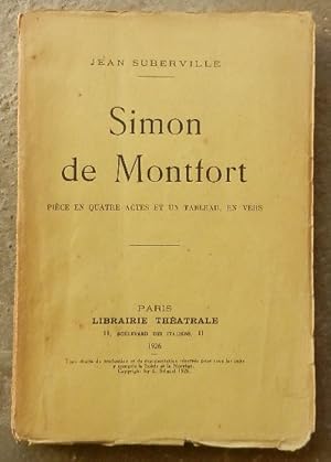 Simon de Montfort. Pièce en quatre actes et un tableau, en vers.