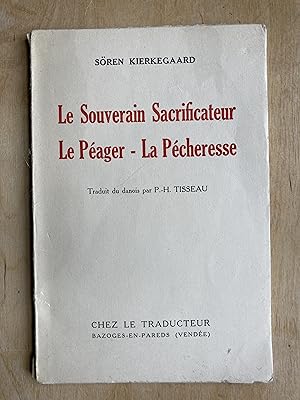 Le souverain sacrificateur - Le péager - La pécheresse. Trois discours pour la communion du vendr...