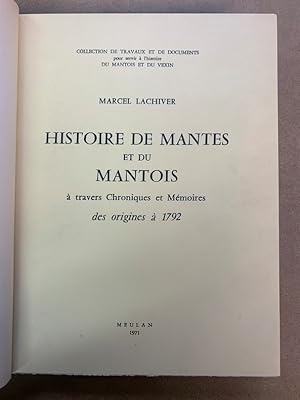 Histoire de Mantes et du Mantois à travers Chroniques et Mémoires des origines à 1792